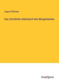 Produktbild: Das christliche Adambuch des Morgenlandes