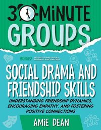 Produktbild: 30-Minute Groups: Social Drama and Friendship Skills