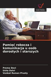 Produktbild: Pami&iquest;&iquest; robocza i komunikacja u os&oacute;b doros&iquest;ych i starszych