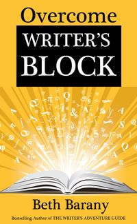 Produktbild: Overcome Writer's Block: A Self-Guided Creative Writing Class to Get You Writing Again (Writers Fun Zone Publishing Books, #1)