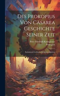 Produktbild: Des Prokopius von C&auml;sarea Geschichte seiner Zeit