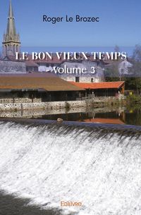 Produktbild: Le bon vieux temps - tome 3