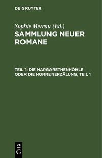 Produktbild: Die Margarethenh&ouml;hle oder die Nonnenerz&auml;lung, Teil 1