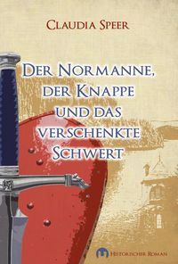 Produktbild: Der Normanne, der Knappe und das verschenkte Schwert