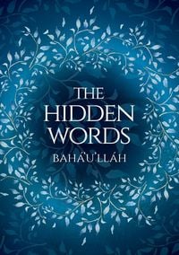 Produktbild: The Hidden Words - Baha'u'llah (Illustrated Bahai Prayer Book)