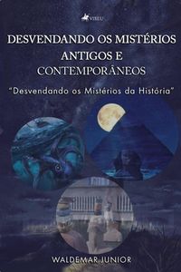 Produktbild: Desvendando os Miste&acute;rios Antigos e Contempora^neos