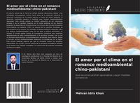 Produktbild: El amor por el clima en el romance medioambiental chino-pakistan&iacute;