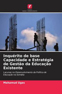 Produktbild: Inqu&eacute;rito de base Capacidade e Estrat&eacute;gia de Gest&atilde;o da Educa&ccedil;&atilde;o Existente