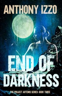 Produktbild: End of Darkness: The Project Artemis Series Book Three