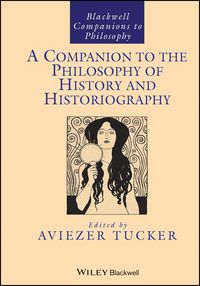Produktbild: A Companion to the Philosophy of History and Historiography