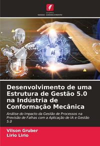 Produktbild: Desenvolvimento de uma Estrutura de Gest&atilde;o 5.0 na Ind&uacute;stria de Conforma&ccedil;&atilde;o Mec&acirc;nica