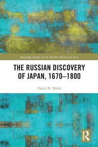Produktbild: The Russian Discovery of Japan, 1670-1800