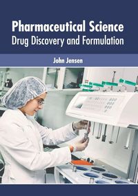 Produktbild: Pharmaceutical Science: Drug Discovery and Formulation
