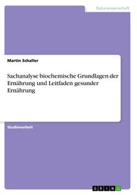 Produktbild: Sachanalyse biochemische Grundlagen der Ern&auml;hrung und Leitfaden gesunder Ern&auml;hrung