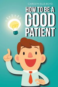 Produktbild: How To Be A Good Patient