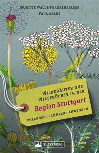 Bild vom Artikel Wildkräuter und Wildfrüchte in der Region Stuttgart vom Autor Brigitte Walde-Frankenberger