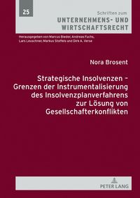 Produktbild: Strategische Insolvenzen &ndash; Grenzen der Instrumentalisierung des Insolvenzplanverfahrens zur L&ouml;sung von Gesellschafterkonflikten