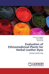 Produktbild: Evaluation of Ethnomedicinal Plants for Herbal Leather Dyes