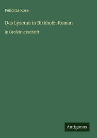 Produktbild: Das Lyzeum in Birkholz; Roman