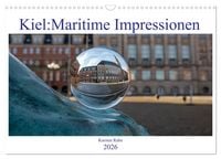 Produktbild: Kiel: Maritime Impressionen (Wandkalender 2026 DIN A3 quer), CALVENDO Monatskalender