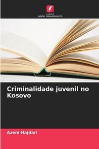 Produktbild: Criminalidade juvenil no Kosovo