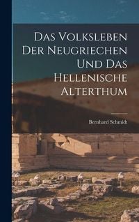 Produktbild: Das Volksleben der Neugriechen und das Hellenische Alterthum