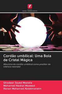 Produktbild: Cord&atilde;o umbilical: Uma Bola de Cristal M&aacute;gica