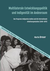 Produktbild: Multilaterale Entwicklungspolitik und Indigenit&auml;t im Andenraum