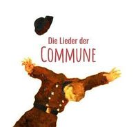 Bild vom Artikel Die Lieder Der Commune vom Autor Various Artists