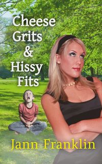Produktbild: Cheese Grits and Hissy Fits (Small Town Girl, #3)