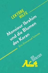 Produktbild: Monsieur Ibrahim und die Blumen des Koran von &Eacute;ric-Emmanuel Schmitt (Lekt&uuml;rehilfe)