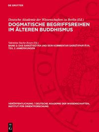 Produktbild: Das Saṅgītisūtra und sein Kommentar Saṅgītiparyāya, Teil 2: Anmerkungen