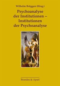 Produktbild: Psychoanalyse der Institutionen - Institutionen der Psychoan