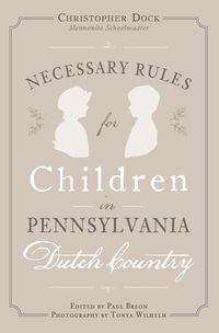 Produktbild: Necessary Rules for Children in Pennsylvania Dutch Country