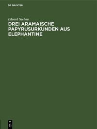 Produktbild: Drei Aramaische Papyrusurkunden aus Elephantine