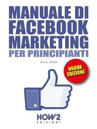 Produktbild: Manuale di FACEBOOK MARKETING per Principianti