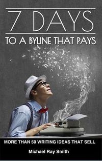 Produktbild: 7 Days to a Byline That Pays