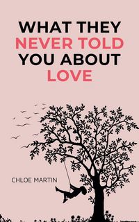 Produktbild: What They Never Told You About Love