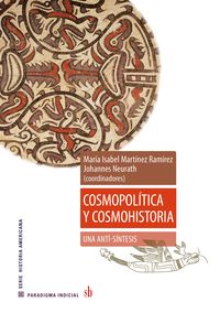 Produktbild: Cosmopol&iacute;tica y cosmohistoria: una anti-s&iacute;ntesis