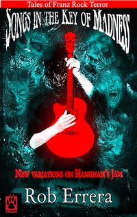 Produktbild: Songs In The Key Of Madness: New Variations On Hangman's Jam (Franz Rock Terror)