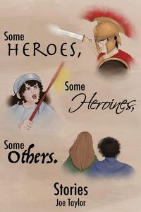 Produktbild: Some Heroes, Some Heroines, Some Others.
