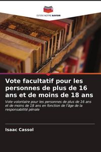 Produktbild: Vote facultatif pour les personnes de plus de 16 ans et de moins de 18 ans
