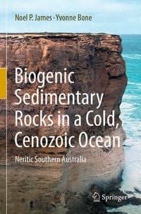 Produktbild: Biogenic Sedimentary Rocks in a Cold, Cenozoic Ocean