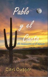 Produktbild: Pablo y El Cacto - Un reencuentro en el desierto