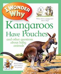 Produktbild: Wood, J: I Wonder Why Kangaroos Have Pouches