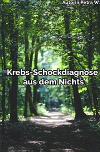 Produktbild: Krebs-Schockdiagnose aus dem Nichts