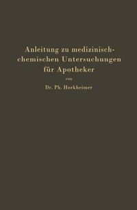 Produktbild: Anleitung zu medizinisch-chemischen Untersuchungen f&uuml;r Apotheker