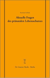 Produktbild: Aktuelle Fragen des pr&auml;natalen Lebensschutzes