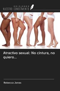 Produktbild: Atractivo sexual: No cintura, no quiero...
