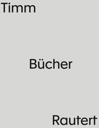 Produktbild: Timm Rautert. B&uuml;cher
